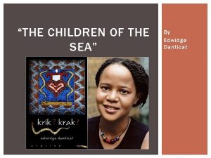 THE CHILDREN OF THE SEA By Edwidge Danticat