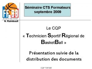 Sminaire CTS Formateurs septembre 2009 N Raimbault Le