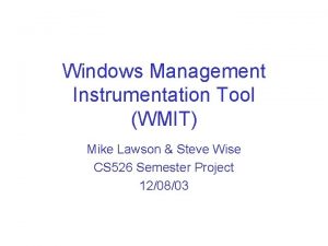 Windows Management Instrumentation Tool WMIT Mike Lawson Steve