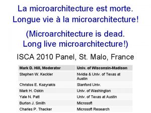La microarchitecture est morte Longue vie la microarchitecture