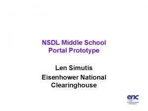 NSDL Middle School Portal Prototype Len Simutis Eisenhower