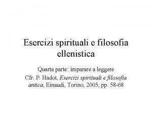 Esercizi spirituali e filosofia ellenistica Quarta parte imparare