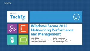 WSV 304 Windows Server 2012 Networking Performance and