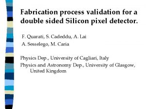 Fabrication process validation for a double sided Silicon