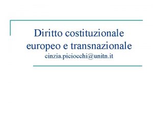 Diritto costituzionale europeo e transnazionale cinzia piciocchiunitn it