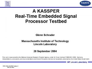 A KASSPER RealTime Embedded Signal Processor Testbed Glenn