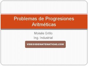 Problemas de Progresiones Aritmticas Moiss Grillo Ing Industrial