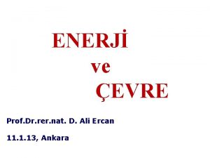 ENERJ ve EVRE Prof Dr rer nat D