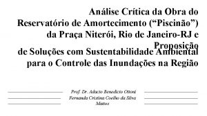 Anlise Crtica da Obra do Reservatrio de Amortecimento