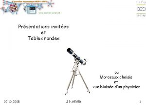 Prsentations invites et Tables rondes ou Morceaux choisis