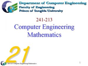 241 213 Computer Engineering Mathematics 21 241 213