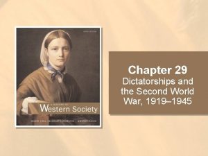 Chapter 29 Dictatorships and the Second World War