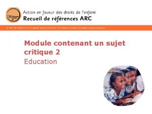 Module contenant un sujet critique 2 Education 1