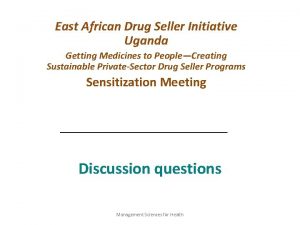 East African Drug Seller Initiative Uganda Getting Medicines