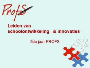 Leiden van schoolontwikkeling innovaties 3 de jaar PROFS