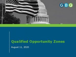 Qualified Opportunity Zones August 11 2020 Presenters Azra