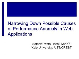 Narrowing Down Possible Causes of Performance Anomaly in