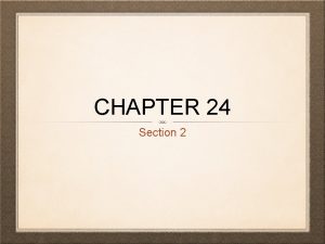 CHAPTER 24 Section 2 CLASH OF PHILOSOPHIES Conservative