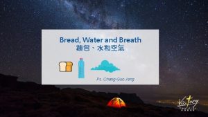 Bread Water and Breath Ps ChangGuo Jeng John