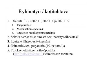 Ryhmty kotitehtv 1 Selvit IEEE 802 11 802