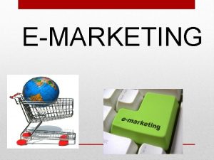 EMARKETING Definition ELECTRONIC MARKETING is the marketing of