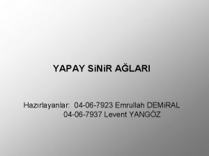 YAPAY Si Ni R ALARI Hazrlayanlar 04 06