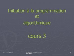 Initiation la programmation et algorithmique cours 3 BTS