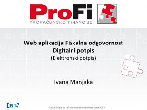 Web aplikacija Fiskalna odgovornost Digitalni potpis Elektronski potpis