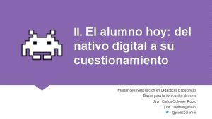 II El alumno hoy del nativo digital a