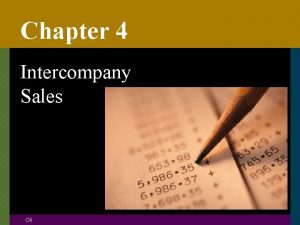 Chapter 4 Intercompany Sales C 4 Typical intercompany
