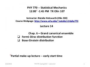 PHY 770 Statistical Mechanics 12 00 1 45