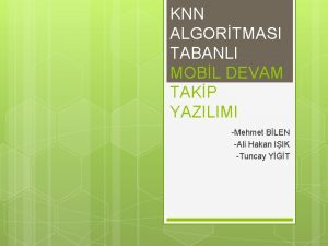 KNN ALGORTMASI TABANLI MOBL DEVAM TAKP YAZILIMI Mehmet