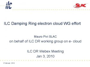 ILC Damping Ring electron cloud WG effort Mauro