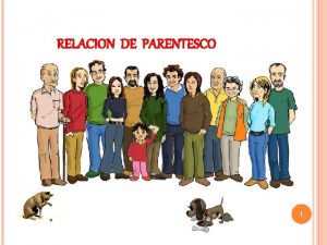 RELACION DE PARENTESCO 1 CRITERIOS QUE SE DEBEN