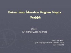 Hukum Islam Menerima Penguasa Negara Penjajah Oleh KH