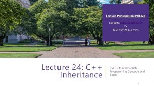 Lecture Participation Poll 24 Log onto pollev comcse Lecture Participation Poll 24 Log onto pollev comcse