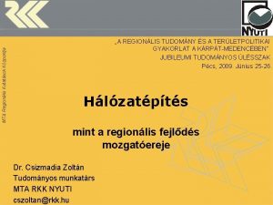 MTA Regionlis Kutatsok Kzpontja A REGIONLIS TUDOMNY S