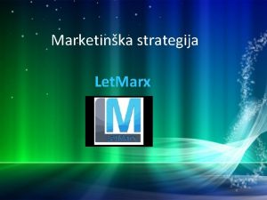 Marketinka strategija Let Marx Odnosi s javnou obuhvataju