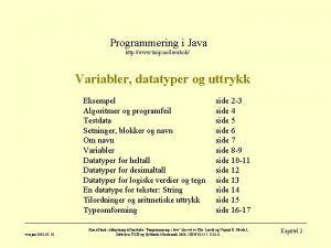 Programmering i Java http www tisip noJavabok Variabler