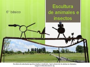 6 bsico Escultura de animales e insectos Escultura