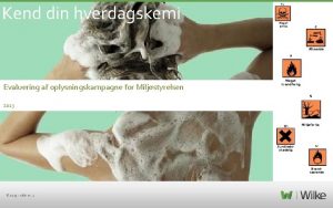 Kend din hverdagskemi Evaluering af oplysningskampagne for Miljstyrelsen