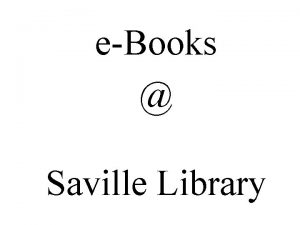 eBooks Saville Library Step 1 Go to Mrs