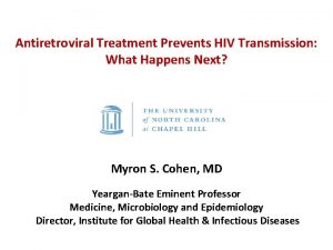 Antiretroviral Treatment Prevents HIV Transmission What Happens Next