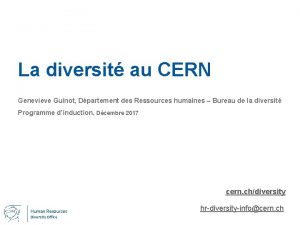 La diversit au CERN Genevieve Guinot Dpartement des