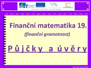 Finann matematika 19 finann gramotnost Pjky a vry