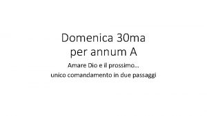 Domenica 30 ma per annum A Amare Dio