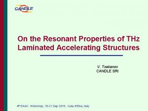 On the Resonant Properties of THz Laminated Accelerating
