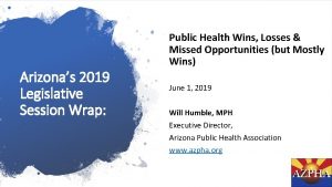 Arizonas 2019 Legislative Session Wrap Public Health Wins
