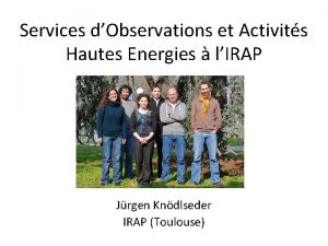 Services dObservations et Activits Hautes Energies lIRAP Jrgen