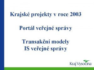 Krajsk projekty v roce 2003 Portl veejn sprvy